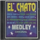 El Chato - Medley Original